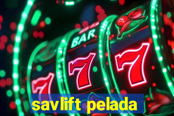 savlift pelada